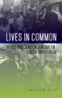 Lives in Common : Arabs and Jews in Jerusalem, Jaffa and Hebron - Book