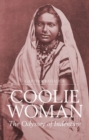 Coolie Woman : The Odyssey of Indenture - Book
