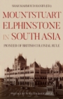 Mountstuart Elphinstone in South Asia : Pioneer of British Colonial Rule - Book