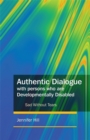 Authentic Dialogue with Persons who are Developmentally Disabled : Sad without Tears - Book