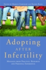 Adopting after Infertility : Messages from Practice, Research and Personal Experience - Book