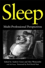 Sleep : Multi-Professional Perspectives - Book
