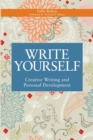 Write Yourself : Creative Writing and Personal Development - Book