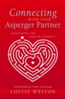 Connecting With Your Asperger Partner : Negotiating the Maze of Intimacy - Book