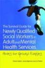 The Survival Guide for Newly Qualified Social Workers in Adult and Mental Health Services : Hitting the Ground Running - Book