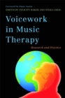 Voicework in Music Therapy : Research and Practice - Book