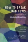 How to Break Bad News to People with Intellectual Disabilities : A Guide for Carers and Professionals - Book