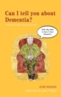 Can I tell you about Dementia? : A Guide for Family, Friends and Carers - Book