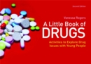 A Little Book of Drugs : Activities to Explore Drug Issues with Young People - Book