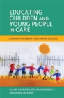 Educating Children and Young People in Care : Learning Placements and Caring Schools - Book