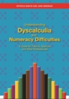 Understanding Dyscalculia and Numeracy Difficulties : A Guide for Parents, Teachers and Other Professionals - Book