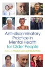 Anti-discriminatory Practice in Mental Health Care for Older People - Book