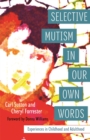 Selective Mutism In Our Own Words : Experiences in Childhood and Adulthood - Book