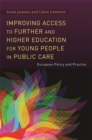 Improving Access to Further and Higher Education for Young People in Public Care : European Policy and Practice - Book