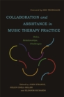 Collaboration and Assistance in Music Therapy Practice : Roles, Relationships, Challenges - Book
