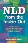 NLD from the Inside Out : Talking to Parents, Teachers, and Teens About Growing Up with Nonverbal Learning Disabilities - Third Edition - Book
