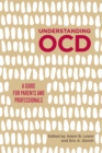 Understanding OCD : A Guide for Parents and Professionals - Book