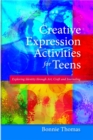 Creative Expression Activities for Teens : Exploring Identity Through Art, Craft and Journaling - Book