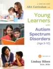 A Step-by-step ABA Curriculum for Young Learners with Autism Spectrum Disorders (Age 3-10) - Book