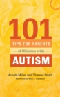 101 Tips for Parents of Children with Autism : Effective Solutions for Everyday Challenges - Book