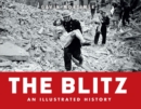 The Blitz - an Illustrated History - Book