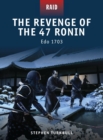 The Revenge of the 47 Ronin : Edo 1703 - Book