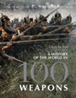 A History of the World in 100 Weapons - Book