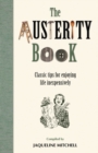 The Austerity Book : For Enjoying Life Inexpensively - Book