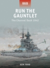 Run The Gauntlet : The Channel Dash 1942 - eBook