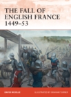 The Fall of English France 1449–53 - Book