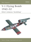 V-1 Flying Bomb 1942–52 : Hitler’S Infamous “Doodlebug” - eBook