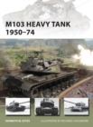 M103 Heavy Tank 1950-74 - Book