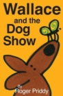 WALLACE AND THE DOG SHOW - Book