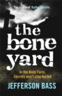 The Bone Yard : A Body Farm Thriller - Book