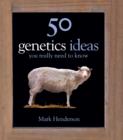 50 Genetics Ideas You Really Need to Know - eBook