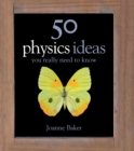 50 Physics Ideas You Really Need to Know - eBook