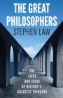 The Great Philosophers : The Lives and Ideas of History's Greatest Thinkers - eBook