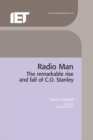 Radio Man : The remarkable rise and fall of C.O. Stanley - eBook