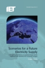 Scenarios for a Future Electricity Supply : Cost-optimised variations on supplying Europe and its neighbours with electricity from renewable energies - eBook