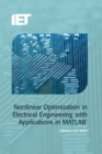 Nonlinear Optimization in Electrical Engineering with Applications in MATLAB(R) - eBook