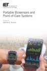 Portable Biosensors and Point-of-Care Systems - eBook