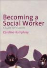 Becoming a Social Worker : A Guide for Students - Book
