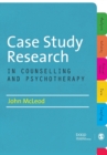 Case Study Research in Counselling and Psychotherapy - Book