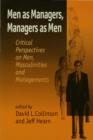 Men as Managers, Managers as Men : Critical Perspectives on Men, Masculinities and Managements - eBook