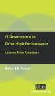 IT Governance to Drive High Performance : Lessons from Accenture - eBook