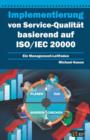 Implementierung von Service-Qualita basierend auf ISO/IEC 20000 : Ein Management-Leitfaden - eBook