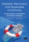 Disaster Recovery and Business Continuity : A quick guide for organisations and business managers - eBook