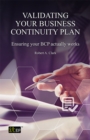 Validating Your Business Continuity Plan : Ensuring your BCP actually works - eBook