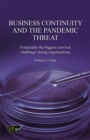 Business Continuity and the Pandemic Threat : Potentially the biggest survival challenge facing organisations - eBook