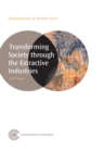 Transforming Society through the Extractive Industries - Book